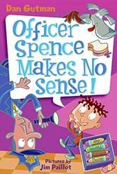 My Weird School Daze 5 Officer Spence Makes No Sense]