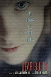 Dear Bully Seventy Authors Tell Their Stories