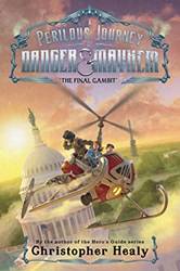 Perilous Journey Of Danger And Mayhem 3 The Final Gambit