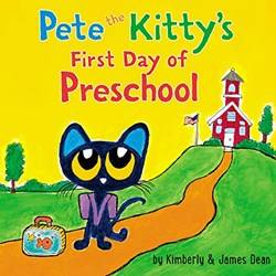 Pete The Kittys First Day Of Preschool