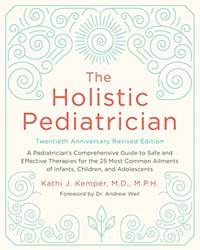 Holistic Pediatrician Twentieth Anniversary Revised Edition