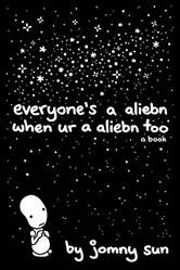 Everyones A Aliebn When Ur A Aliebn Too