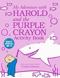 My Adventure With Harold And The Purple Crayon Activity Book