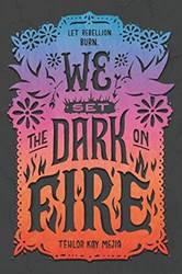 We Set The Dark On Fire