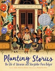 Planting Stories The Life Of Librarian And Storyteller Pura