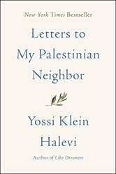 Letters To My Palestinian Neighbor