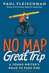 No Map Great Trip A Young Writers Road To Page One