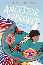 Ancestor Approved Intertribal Stories For Kids