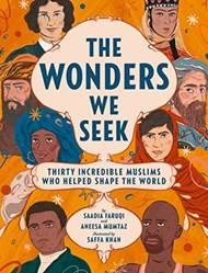 Wonders We Seek Thirty Incredible Muslims Who Helped Shape