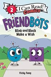 Friendbots Blink And Block Make A Wish
