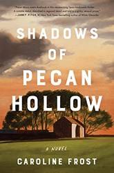 Shadows Of Pecan Hollow