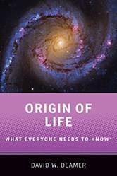 ORIGIN OF LIFE: WHAT EVERYONE NEEDS TO KNOW