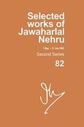 SELECTED WORKS OF JAWAHARLAL NEHRU, SECOND SERIES, VOL. 82 (1 MAY- 31 JULY 1963)