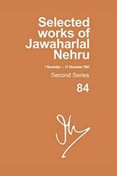 Selected Works Of Jawaharlal Nehru, Second Series,vol-84, 1 Nov # 31 Dec 1963