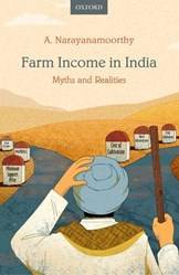 FARM INCOME IN INDIA: MYTHS AND REALITIES
