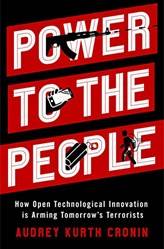 POWER TO THE PEOPLE HOW OPEN TECHNOLOGICAL INNOVATION IS ARMING TOMORROW
