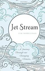 JET STREAM A JOURNEY THROUGH OUR CHANGING CLIMATE