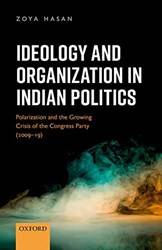 IDEOLOGY AND ORGANIZATION IN INDIAN POLITICS