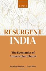 RESURGENT INDIA : THE ECONOMICS OF ATMANIRBHAR BHARAT