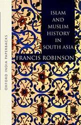 ISLAM AND MUSLIM HISTORY IN SOUTH ASIA (OIP)