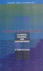 DEBATES IN INDIAN PHILOSOPHY (OIP)