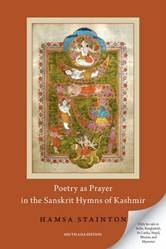 POETRY AS PRAYER IN THE SANSKRIT HYMNS OF KASHMIR EPZI C