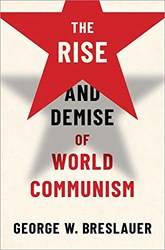 THE RISE AND DEPaper BackE OF WORLD COMMUNISM