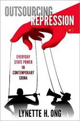 OUTSOURCING REPRESSION EVERYDAY STATE POWER IN CONTEMPORARY CHINA