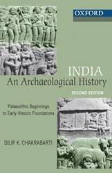 INDIA: AN ARCHAEOLOGICAL HISTORY (2ND  EDITION) (OIP)