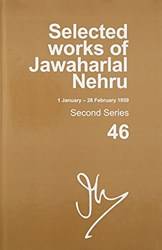 SELECTED WORKS OF JAWAHARLAL NEHRU VOLUME 46