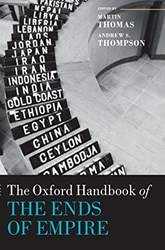 The Oxford Handbook of the Ends of Empire