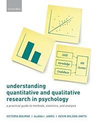UNDERSTANDING QUANTITATIVE AND QUALITATIVE RESEARCH IN PSYCHOLOGY
