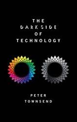 THE DARK SIDE OF TECHNOLOGY P