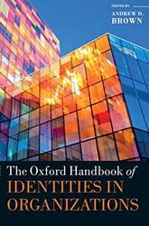 THE OXFORD HANDBOOK OF IDENTITIES IN ORGANIZATIONS C