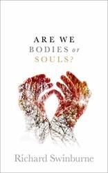 ARE WE BODIES OR SOULS? CLOTH