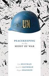 PEACEKEEPING IN THE MIDST OF WAR