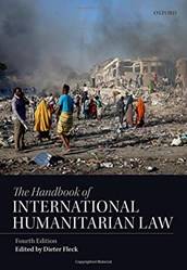 THE HANDBOOK OF INTERNATIONAL HUMANITARIAN LAW, 4E