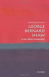 GEORGE BERNARD SHAW: A VERY SHORT INTRODUCTION