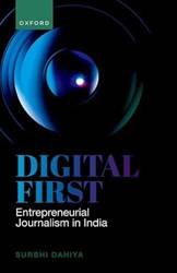 DIGITAL FIRST : ENTREPRENEURIAL JOURNALISM IN INDIA