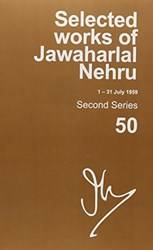 SELECTED WORKS OF JAWAHARLAL NEHRU, SECOND SERIES, VOL 50
