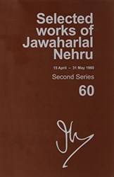 SELECTED WORKS OF JAWAHARLAL NEHRU, SECOND SERIES, VOL 60 (15 APRIL-31 MAY 1960)