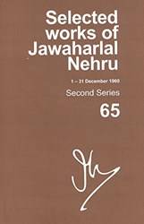 SELECTED WORKS OF JAWAHARLAL NEHRU (1 DEC-31 DEC 1960), SECOND SERIES, VOL 65
