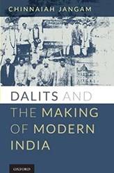 DALITS AND THE MAKING OF MODERN INDIA   C