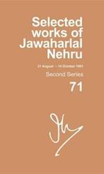 SELECTED WRKS OF JAWAHARLAL NEHRU(21 Aug to 14 Oct 1961), SECOND SERIES,VOL 71 C