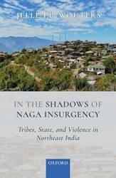 IN THE SHADOWS OF NAGAR INSURGENCY C
