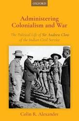 ADMINISTERING COLONIALISM & WAR C