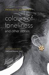 COLOURS OF LONELINESS AND OTHER STORIES P