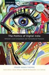 THE POLITICS OF DIGITAL INDIA C