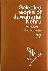 SELECTED WORKS OF JAWAHARLAL NEHRU, SECOND SERIES, VOL. 77 (1 JUNE - JULY 1962)