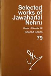 SELECTED WORKS OF JAWAHARLAL NEHRU, SECOND SERIES, VOL 79 (1 OCT- 30NOV 1962)